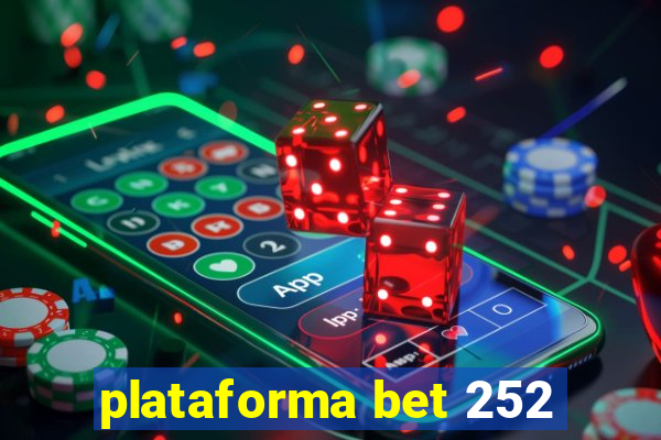 plataforma bet 252